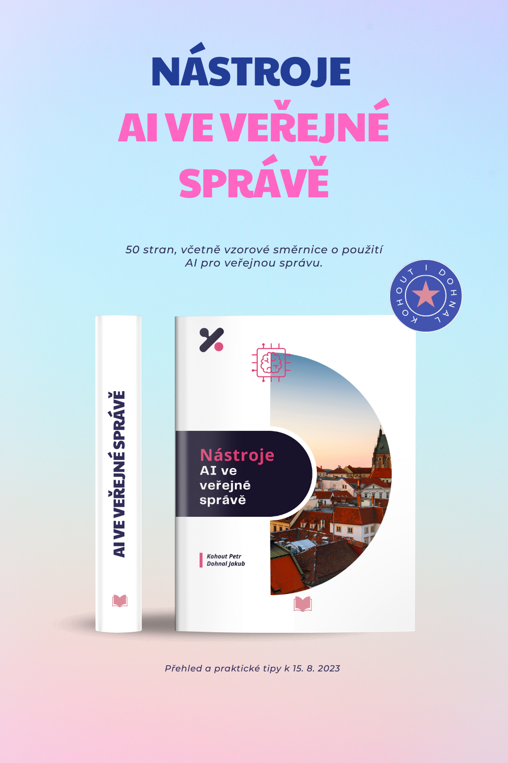 Jakub Dohnal společně s Petrem Kohoutem připravili handbook "Nástroje AI ve veřejné správě"